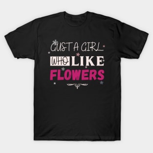 Flowers lovers design " gift for flowers lovers" T-Shirt